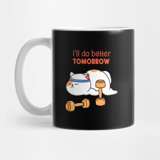 Better Workout Tomorrow Mug